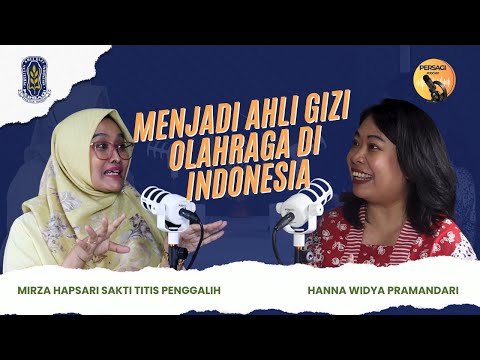 Seperti Apa Menjadi Ahli Gizi Olahraga di Indonesia? | PERSAGI Kabupaten Karawang PODCAST Eps. 12