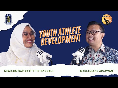 Youth Athlete Development | PERSAGI Kabupaten Karawang PODCAST Eps. 13